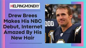 drew brees makes his nbc debut, internet amazed by his new hair