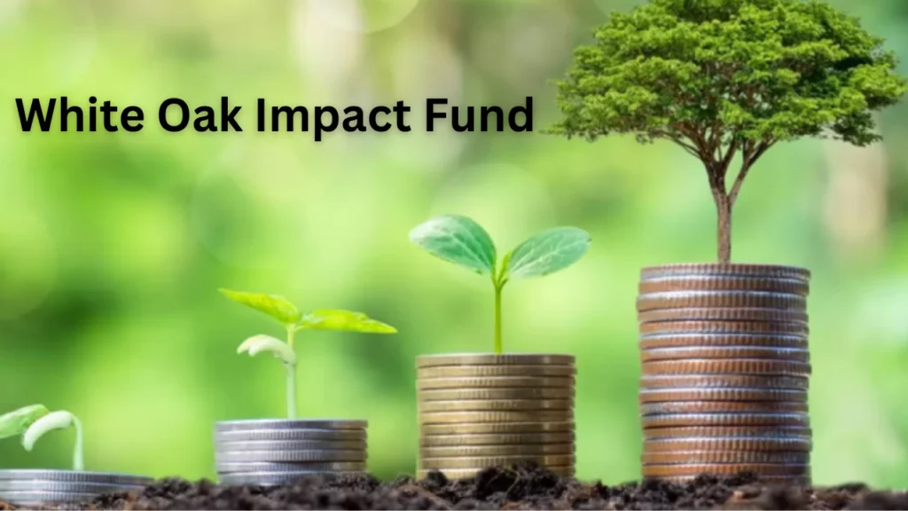 White Oak Impact Fund