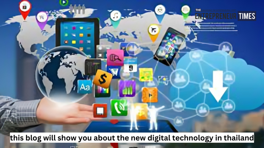 this blog will show you about the new digital technology in thailand